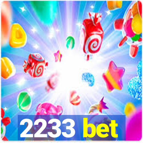 2233 bet