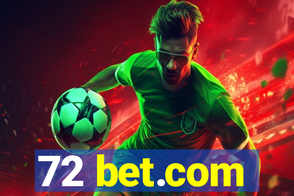 72 bet.com