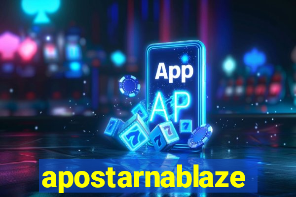 apostarnablaze