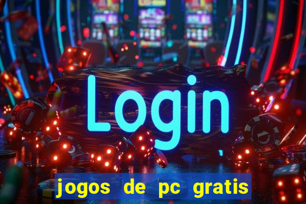 jogos de pc gratis para download