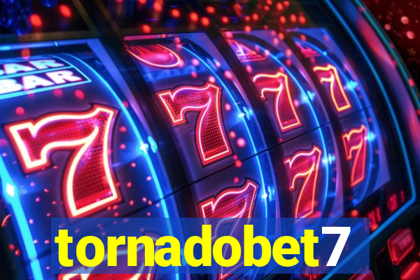 tornadobet7