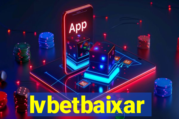 lvbetbaixar