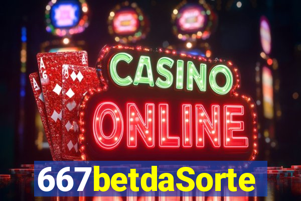 667betdaSorte
