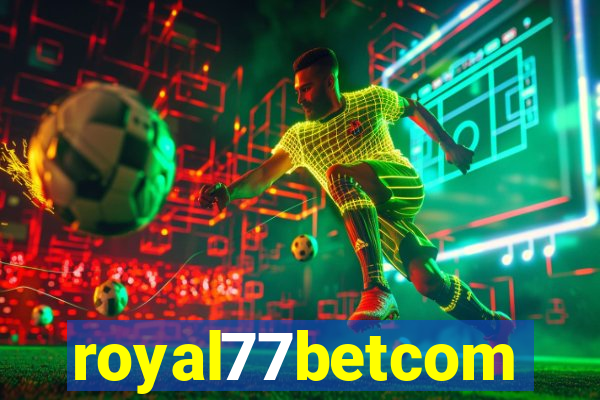 royal77betcom