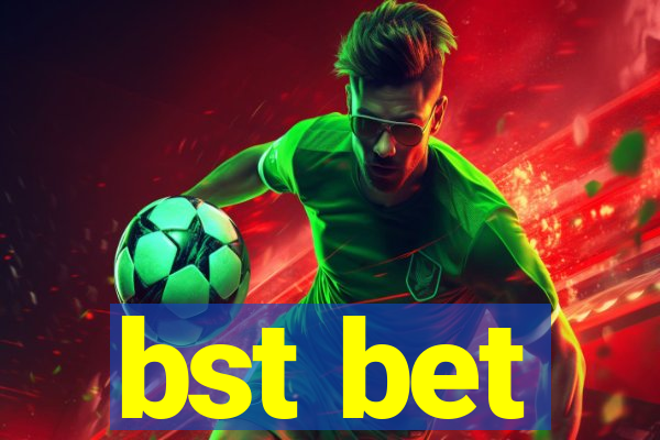 bst bet