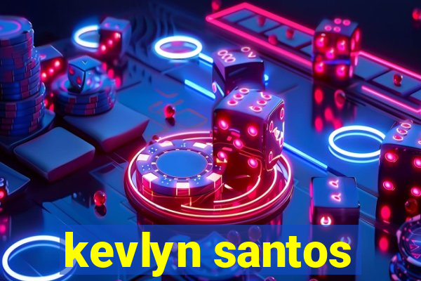 kevlyn santos