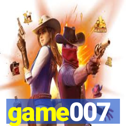 game007