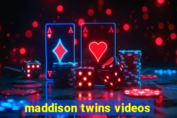 maddison twins videos