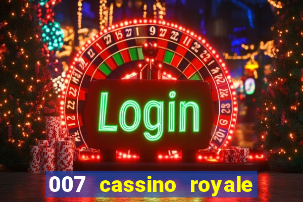 007 cassino royale dublado download