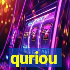 quriou