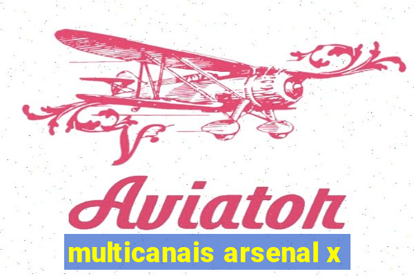 multicanais arsenal x