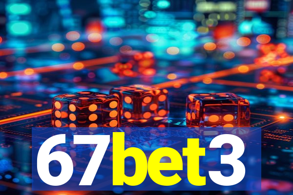67bet3