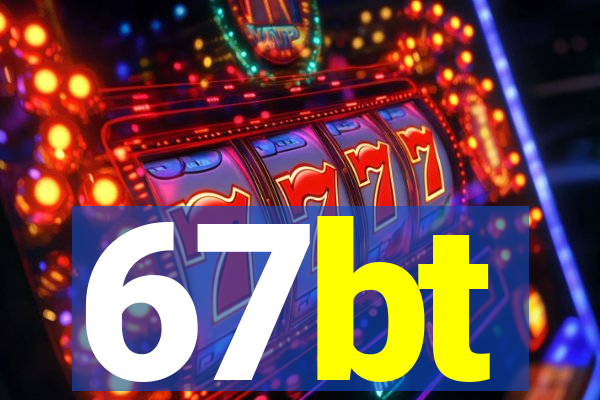 67bt