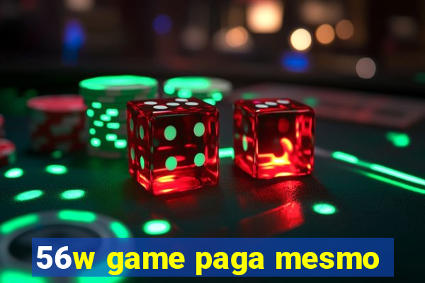 56w game paga mesmo