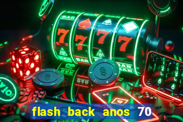 flash back anos 70 80 90 internacional download