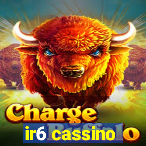 ir6 cassino