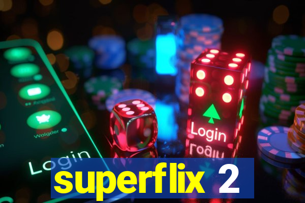 superflix 2