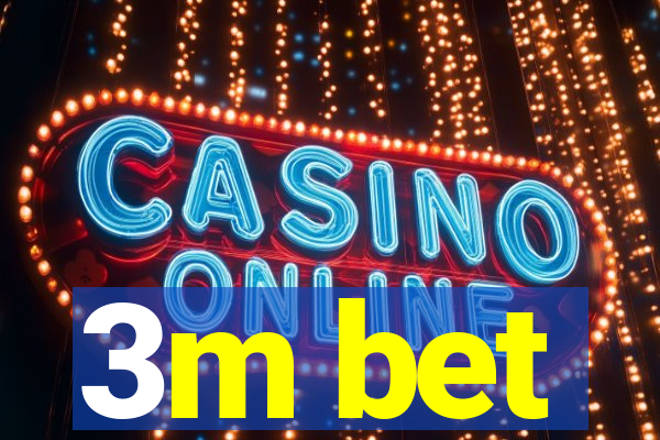 3m bet