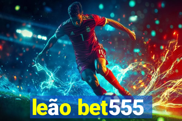 leão bet555
