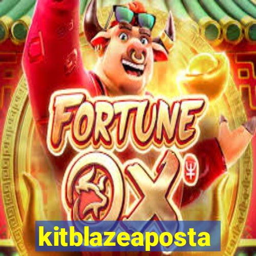 kitblazeaposta
