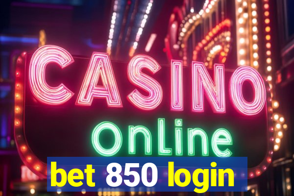 bet 850 login