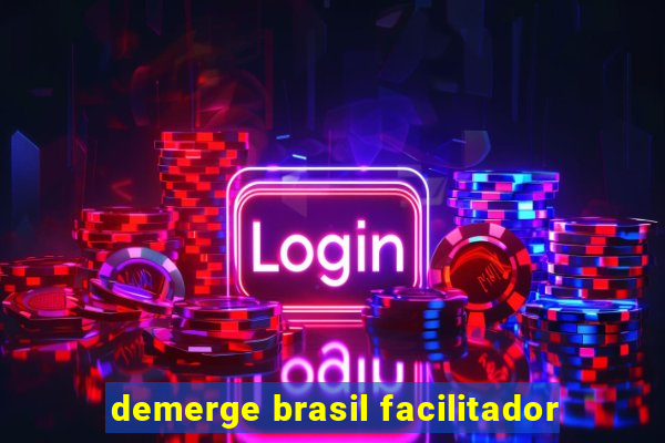 demerge brasil facilitador