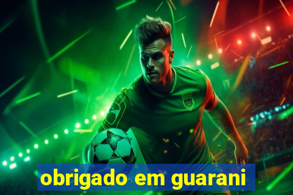 obrigado em guarani