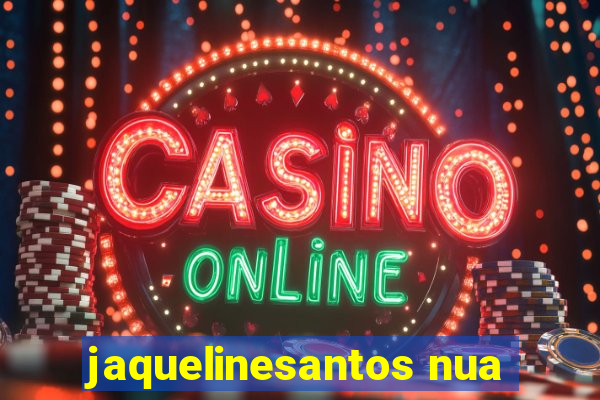 jaquelinesantos nua