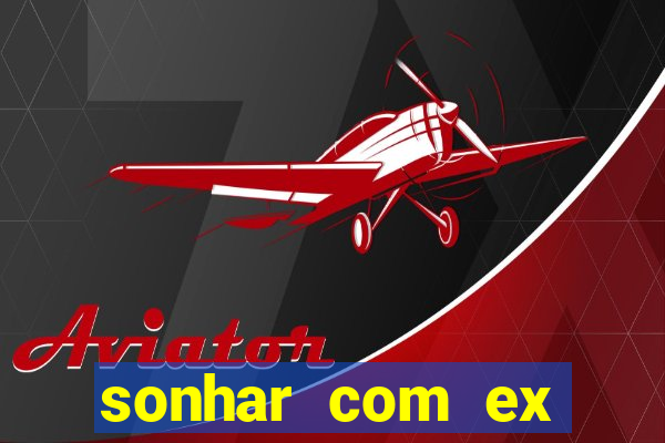 sonhar com ex colega de trabalho