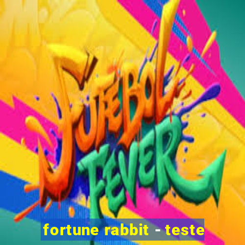 fortune rabbit - teste