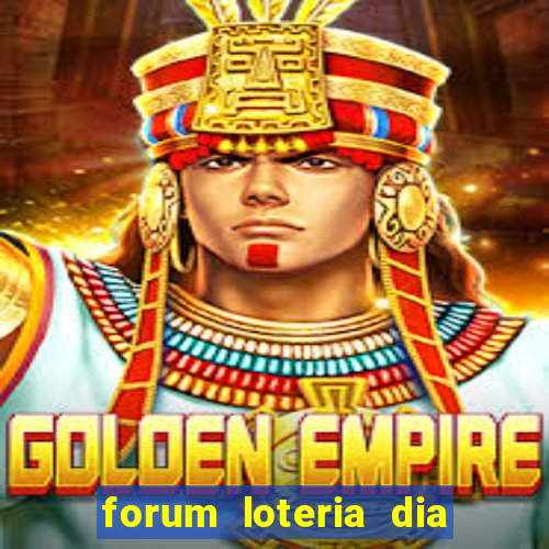 forum loteria dia de sorte