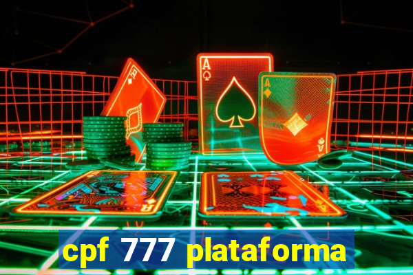 cpf 777 plataforma