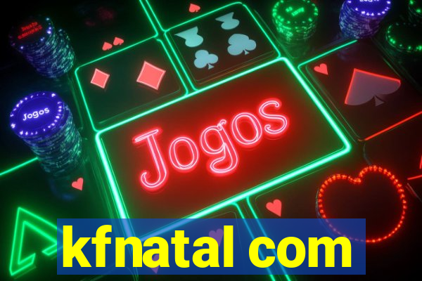 kfnatal com