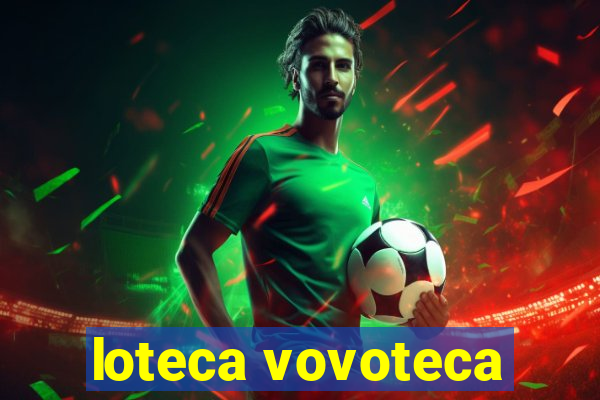 loteca vovoteca