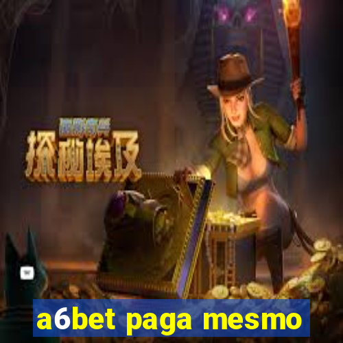 a6bet paga mesmo