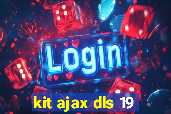 kit ajax dls 19