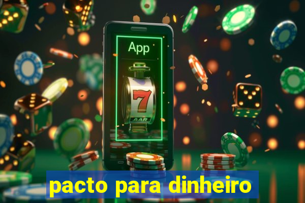 pacto para dinheiro