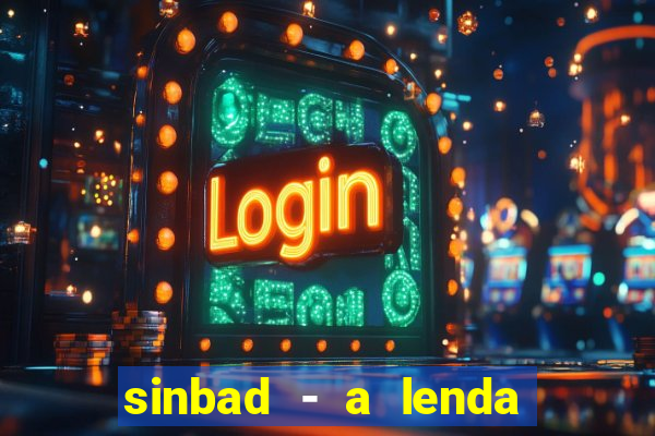 sinbad - a lenda dos sete mares filme completo dublado