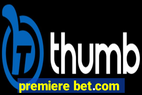 premiere bet.com