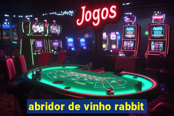 abridor de vinho rabbit