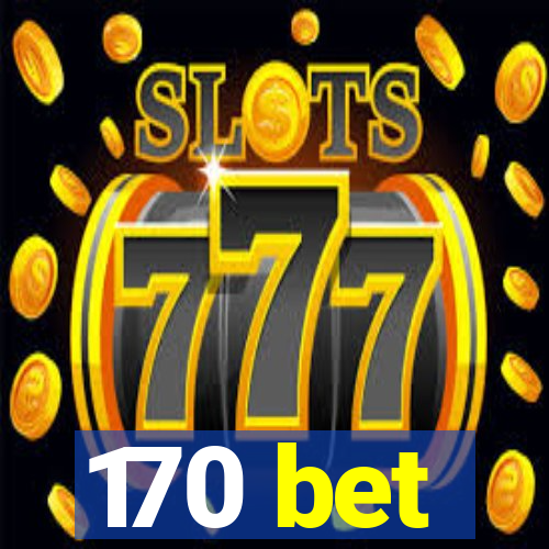 170 bet