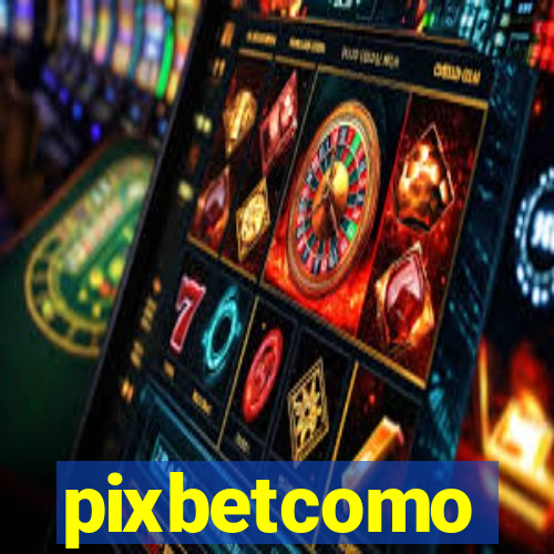 pixbetcomo