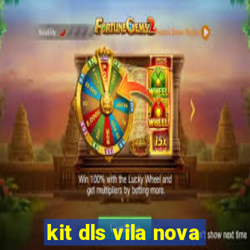 kit dls vila nova