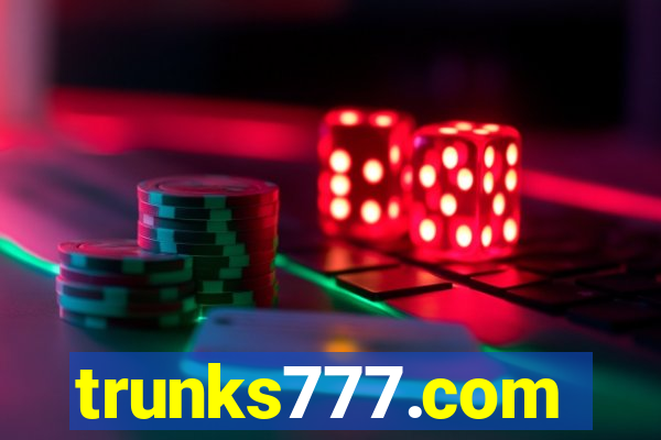 trunks777.com