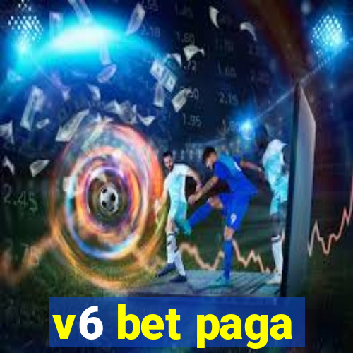 v6 bet paga