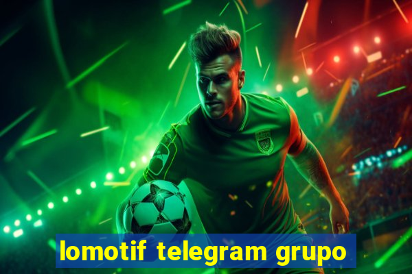 lomotif telegram grupo