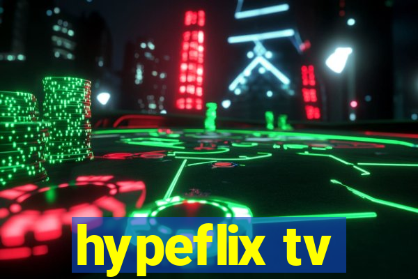 hypeflix tv