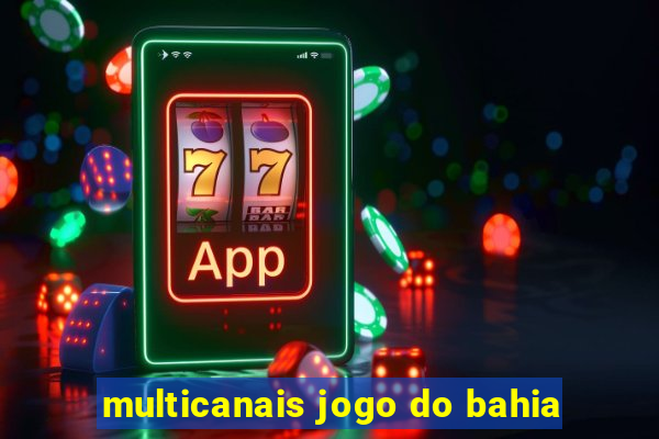 multicanais jogo do bahia