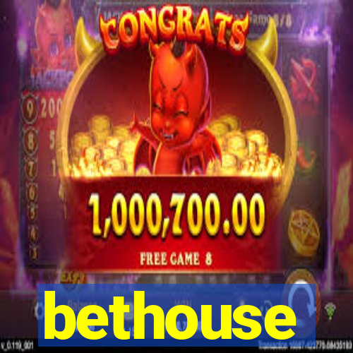 bethouse