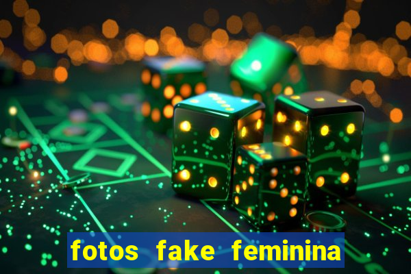 fotos fake feminina no espelho